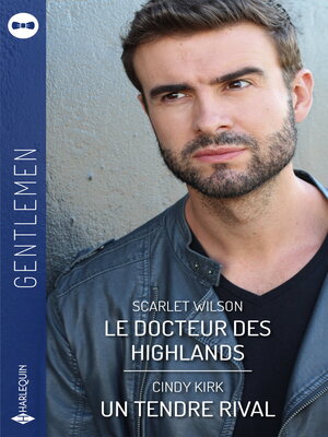 cover image of Le docteur des Highlands--Un tendre rival